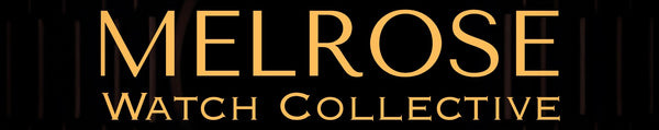 Melrose Watch Collective